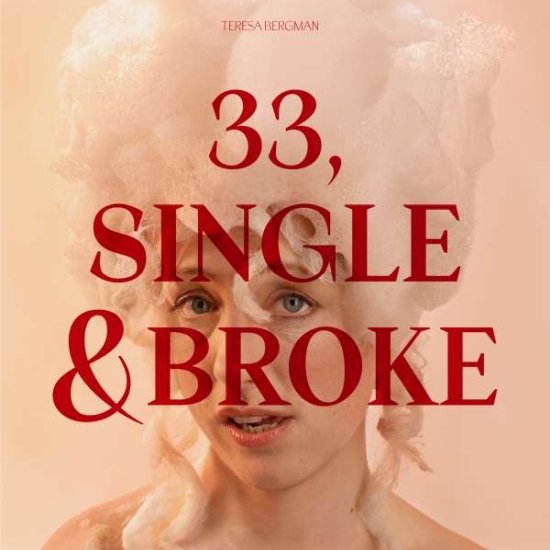 33, Single, Broke