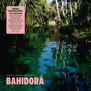 Africa Express presents Bahidorá