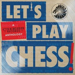 Let's Play Chess – A Chess Records Anthology
