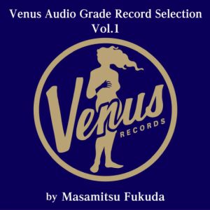 Venus Audio Grade Record Selection Vol. 1