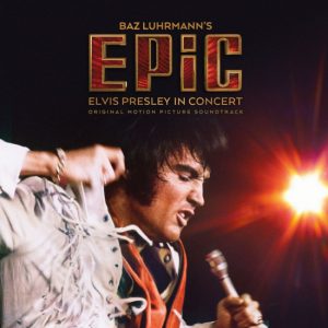 EPiC – Elvis Presley In Concert (Original Motion Picture Soundtrack)