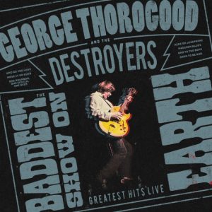 The Baddest Show On Earth – Greatest Hits Live