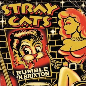 Rumble In Brixton – The Very Best Of Stray Cats Live