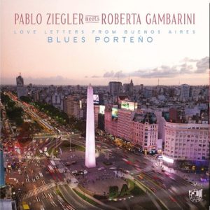 Blues Porteño – Love Letters From Buenos Aires