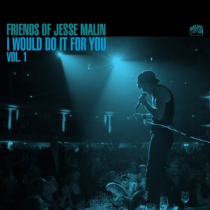 The Friends Of Jesse Malin – I Would Do It For You Vol. 1