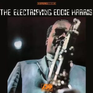 The Electrifying Eddie Harris