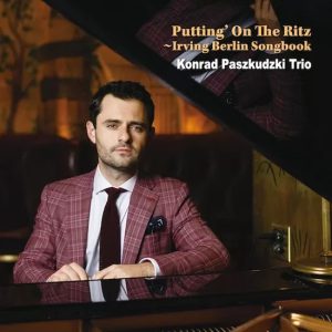 Puttin' On The Ritz – Irving Berlin Songbook